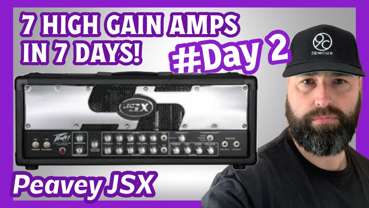 7 HIGH GAIN AMP'S IN 7 DAY'S - DAY 2 PEAVEY JSX ‘Sleeper Metal Amp’ 