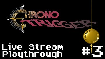 Chrono Trigger (SNES) - Retro Live Stream Playthrough #3 (First Time Playthrough)