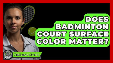 Does Badminton Court Surface Color Matter? - The Racket Xpert