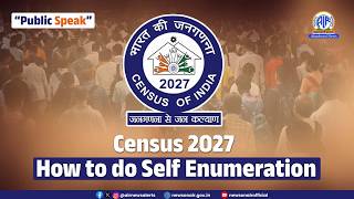 Census 2027: How to do Self Enumeration | 13 April 2026