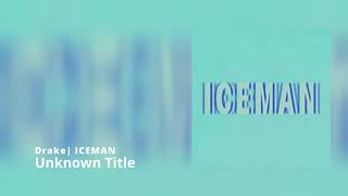 DRAKE - ??? | ICEMAN (NEW LEAK)