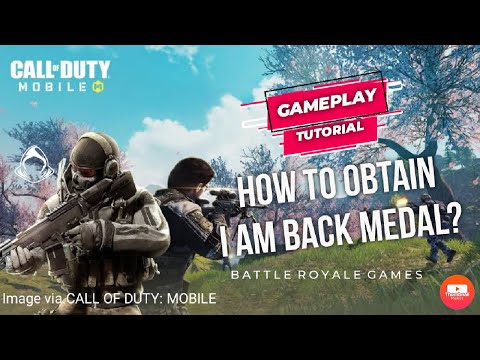 Earn the I am Back Medal 2 times(0/2)| COD:MOBILE Guide