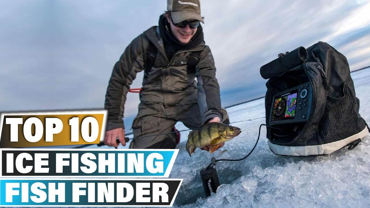 Best Ice Fishing Fish Finders In 2023 - Top 10 Ice Fishing Fish Finder  Review 