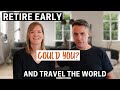 RETIRE EARLY AND TRAVEL | The World