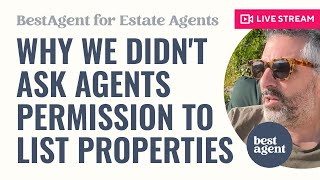 Why Bestagent Didnt Ask Agents Permission To List Your Properties