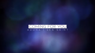 ADONA & Sea Saint - Coming For You (Lyric Video)
