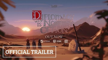 Diplomacy is Not an Option - Official Launch Trailer