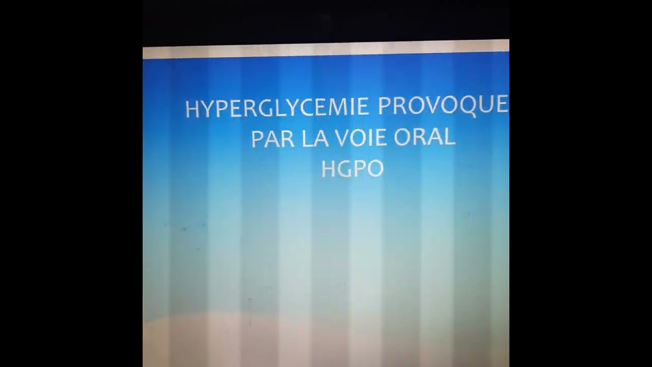 Hyperglycémie provoqué par la voie orale HGPO