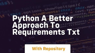 Python a better approach to requirements txt