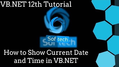 Visual Basic .NET Tutorial 12- How to Show current Date and Time in Visual Basic