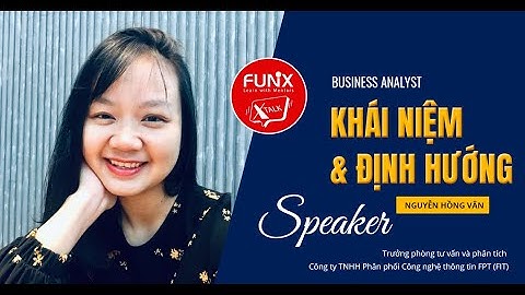 xTalk 33: Business Analyst - khái niệm và định hướng