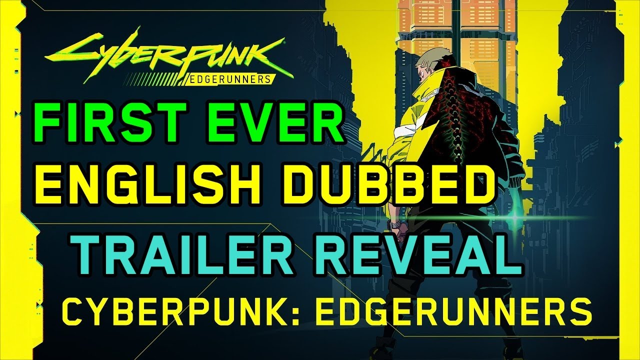 Check out the first trailer for Netflix's Cyberpunk 2077 anime Edgerunners