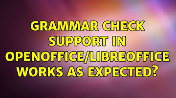 grammar check support in openoffice/libreoffice works as expected?