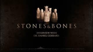 Stones and Bones: An Interview with British Historian Dr. Daniel Gerrard