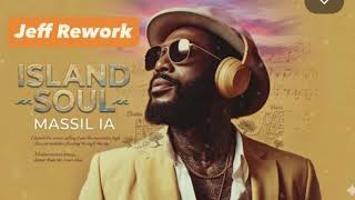 Island Soul Di Massil Ia (Jeff Dance Rework)