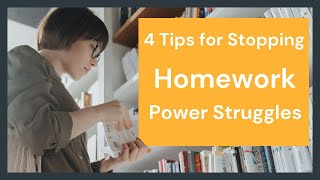 4 Tips for Stopping Homework Power Struggles - Power Struggles Parenting