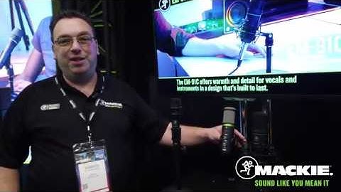 Mackie - EM Series Microphone Introduction - NAMM 2020