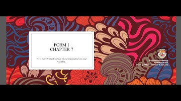 Form 1 7.2.3 Solve simultaneous linear inequalities in one variable.