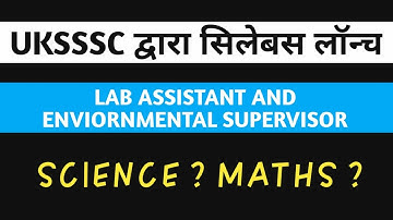 NEW SYLLABUS FOR LAB ASSISTANT || NEWLY LAUNCHED BY UKSSSC