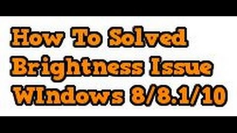 How To Solved Brightness Issue Windows 8/8.1/10  #HINDI