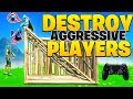 How To DESTROY Aggressive Players On Console Fortnite! (Fortnite PS4 + Xbox Tips)