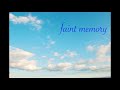 [IA] faint memory-original [vocaloid]