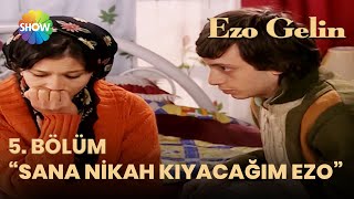 Cin Ali, Ezoya Nikah Kıymak Istediğini Söyledi - Ezo Gelin 5.