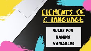 RULES FOR NAMING VARIABLES & DATA TYPES IN C ( COMPUTER SCIENCE INTER PART II LECTURE 11)