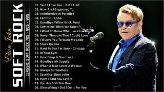 Elton John Best Songs | The Greatest Rock Ballads Of All Time - Best Rock Ballads 80&#39;s, 90&#39;s