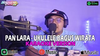 PAN LARA - AA RAKA SIDAN || COVER BY BAGUS WIRATA VERSI UKULELE !
