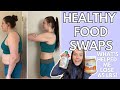 HEALTHY FOOD SWAPS | What I Eat to Lose Weight | Healthy Food Substitutions