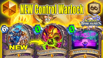 I Made A NEW Control Warlock Deck After Nerfs Patch At New Exp Across the Timeways | Hearthstone