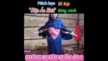 99% Người Xem Không Biết Vấn Đề Này ! Cách Mặc Áo Mưa Đúng Cách Không Bị Mưa Tạt Ướt Người Và Gọn.