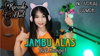 Karaoke - JAMBU ALAS - Karaoke Duet no vokal Cowok| Bareng Aprilia Beybie