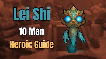 10 Man Heroic Lei Shi Guide | Terrace of Endless Springs | MoP Classic
