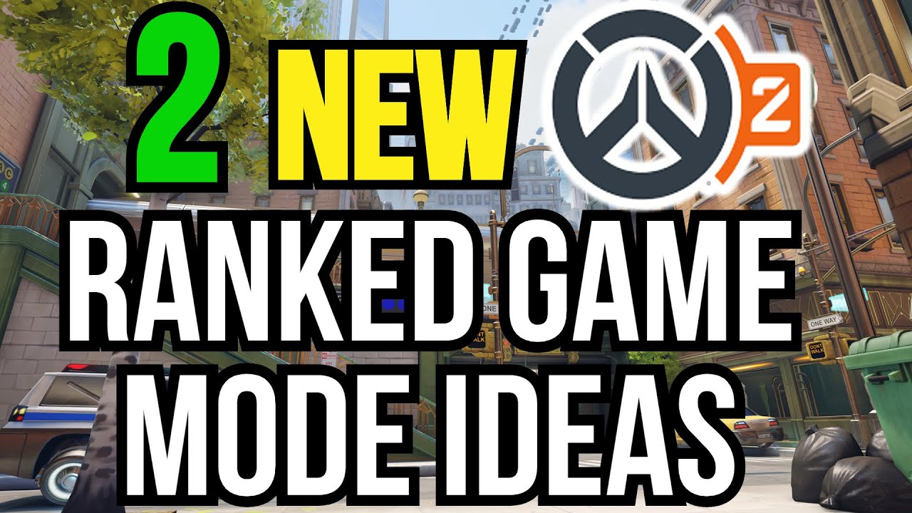 2 NEW Ranked Game Mode Ideas for Overwatch 2 YouTube