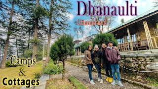 Eco Camps & Cottages & Other Options to stay in Dhanaulti Uttarakhand -A Beautiful Hill Station