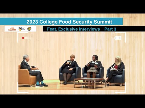 College Food Security Summit 2023 Feat exclusive interviews Part 3