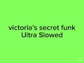 Victoria S Secret Funk Ultra Slowed 