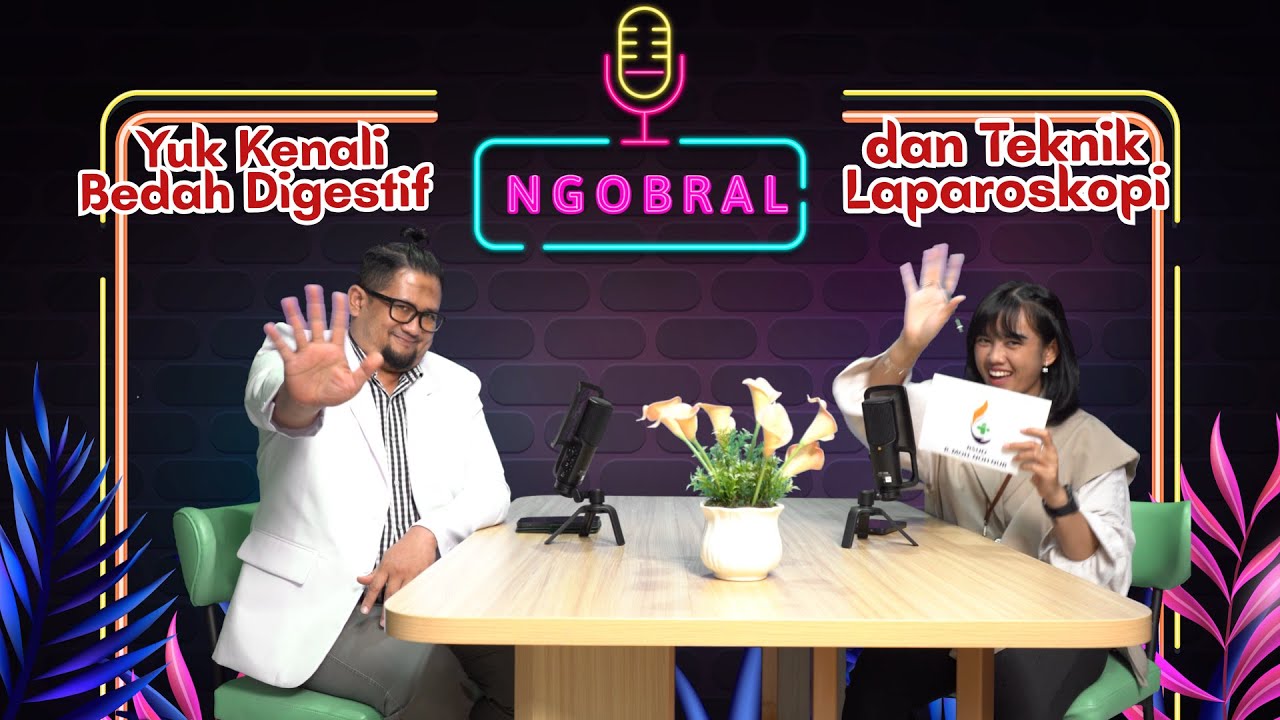 NGOBRAL - Yuk kenali Bedah Digestif dan Teknik Laparoskopi
