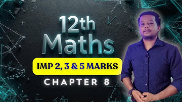12th Maths Chapter 8 🔥 Important 2,3 & 5 Mark Questions || Public Exam