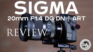 Sigma 20mm F1.4 DG DN ART Review: Optical Brilliance | DA