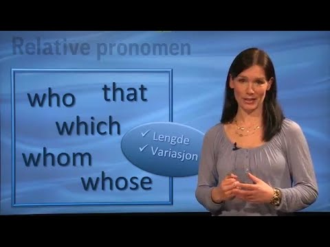 Engelsk grammatikk Gode setninger med relative pronomen