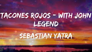 Sebastian Yatra - Tacones Rojos - With John Legend (Letras)