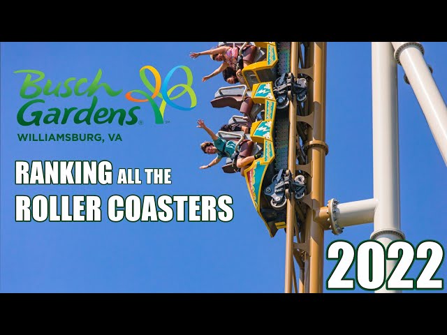 8 Great Busch Gardens Williamsburg Roller Coasters Ranked