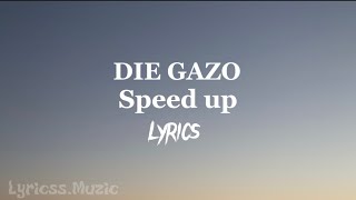 GAZO - DIE - Lyrics Speed up