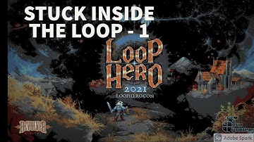 LOOP HERO EPISODE 1 - THE LOOP BEGINS!