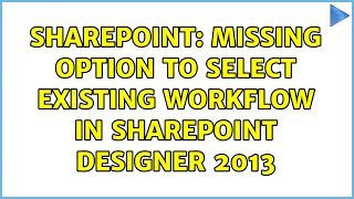 Sharepoint: Missing option to select existing workflow in Sharepoint Designer 2013