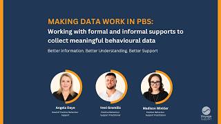 Making Data Work in PBS: Collecting Meaningful Behavioural Data with Formal & Informal Supports