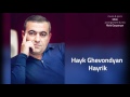 Hayk Ghevondyan (spitakci Hayko) - Hayrik